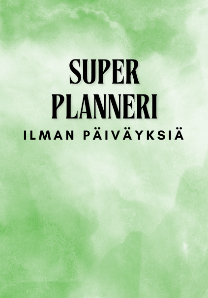 Super Planneri ilman päiväyksiä – suunnittele elämäsi omaan tahtiisi 📝✨