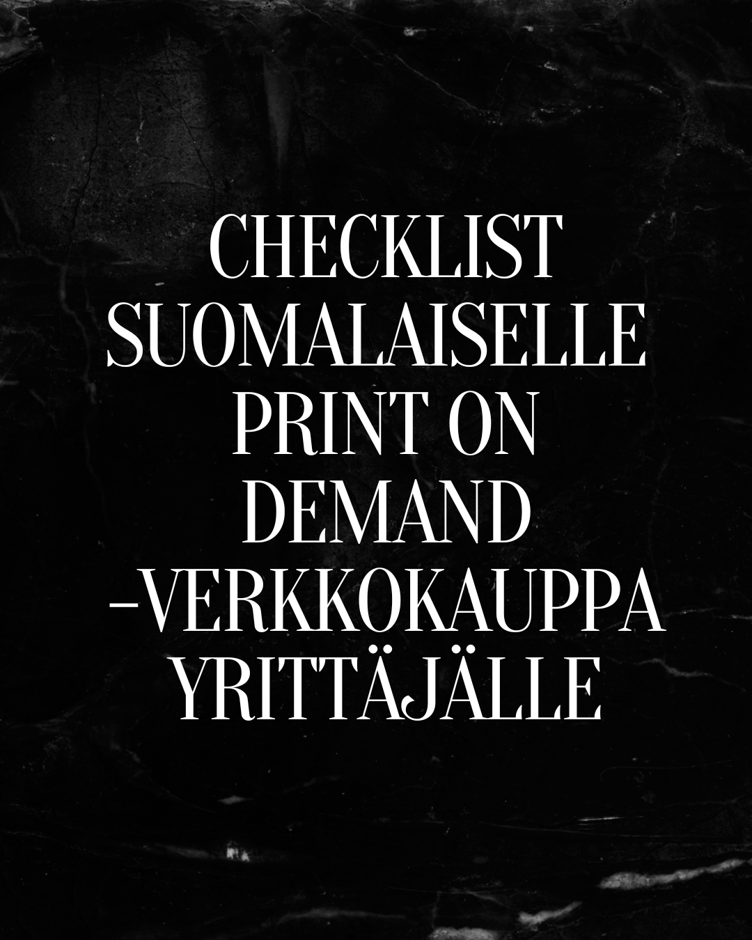Checklist  suomalaiselle  Print-on-Demand  -yrittäjälle